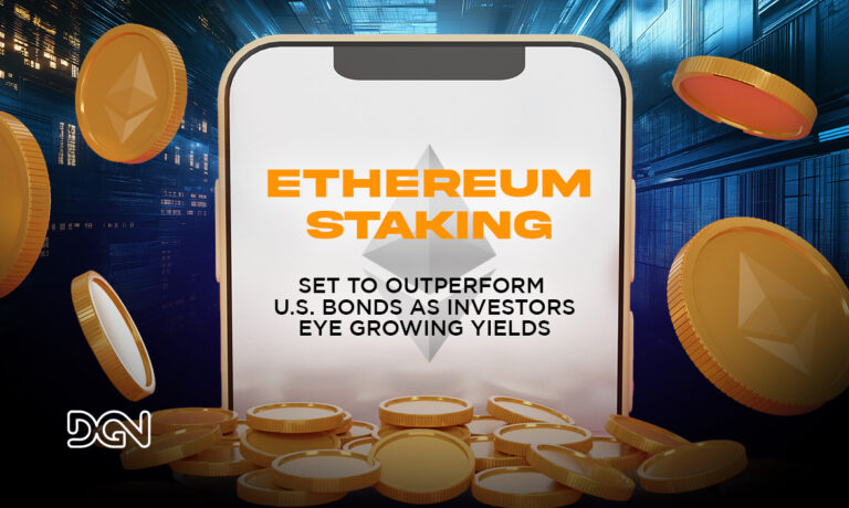 Ethereum Staking Set to Outperform U.S. Bonds as Investors Eye Growing Yields