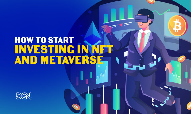 How to Start Investing in NFTs and the Metaverse