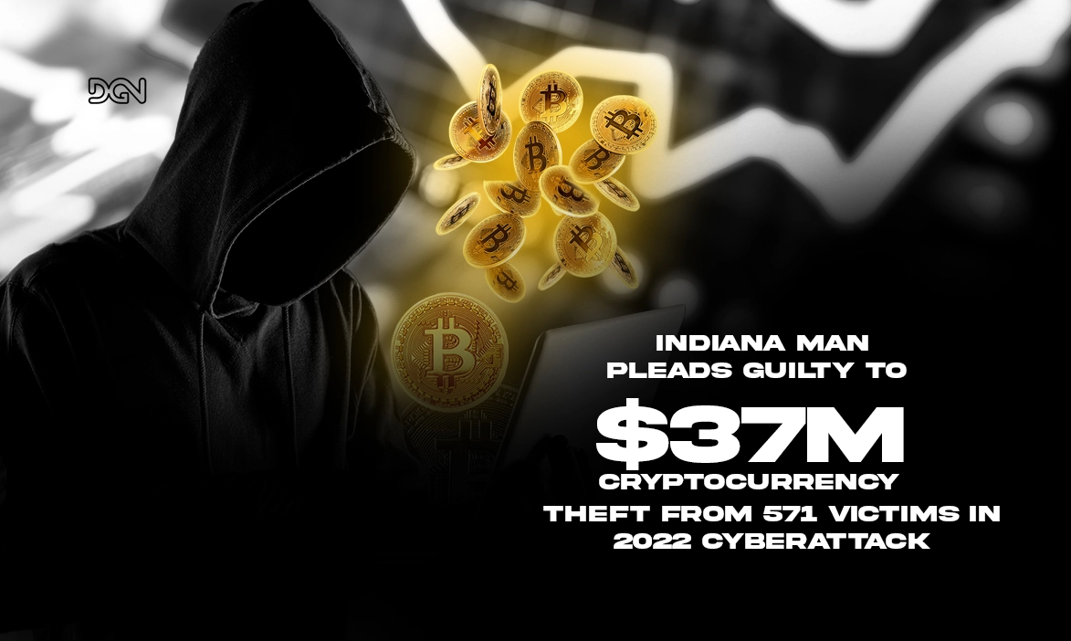 Indiana Man Pleads Guilty to $37M Cryptocurrency Theft from 571 Victims in 2022 Cyberattack