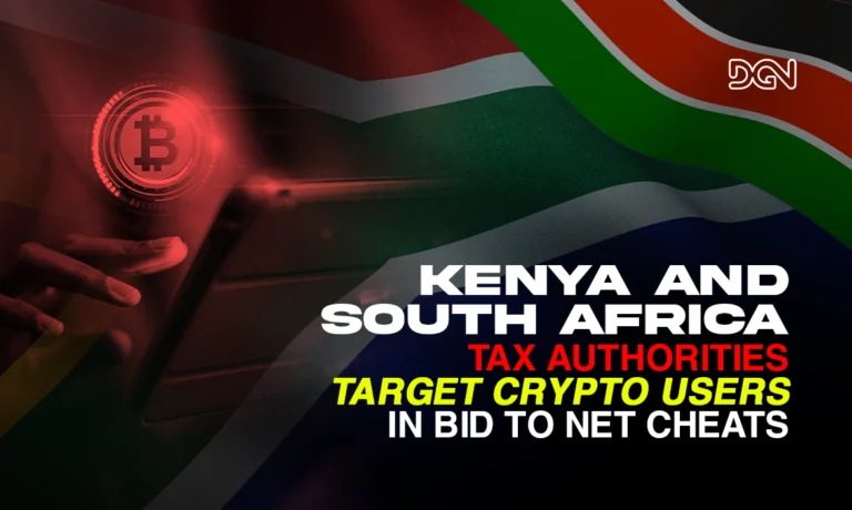 Kenya and South Africa Tax Authorities Target Cryptocurrency Users to Combat Evasion