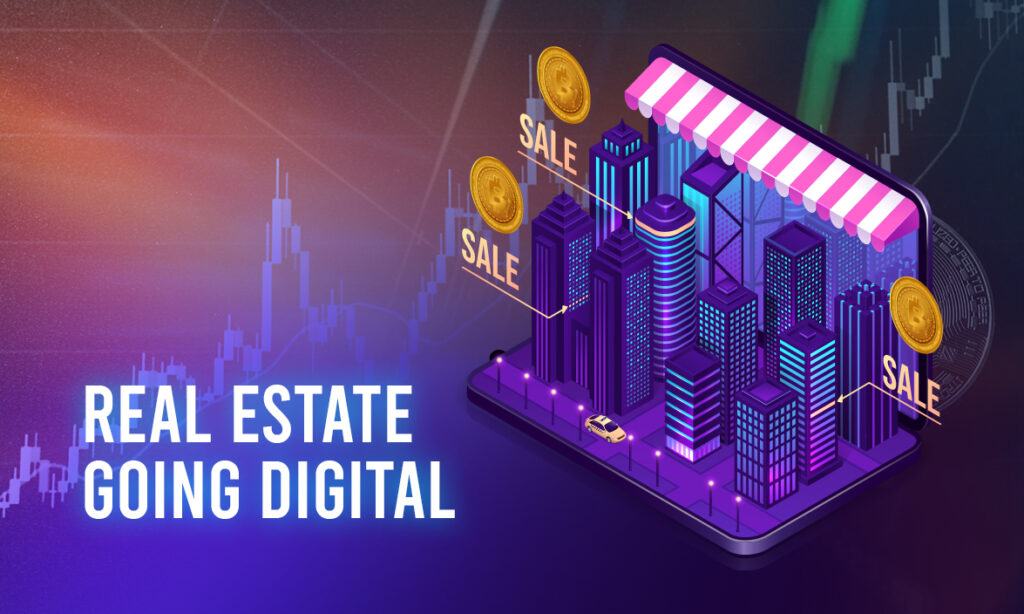 Real estate going digital