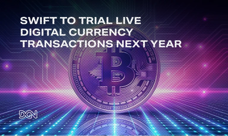 SWIFT to Trial Live Digital Currency Transactions in 2024