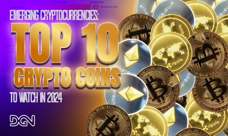 Emerging Cryptocurrencies to Watch in 2024: Top 10 Coins You Should Know